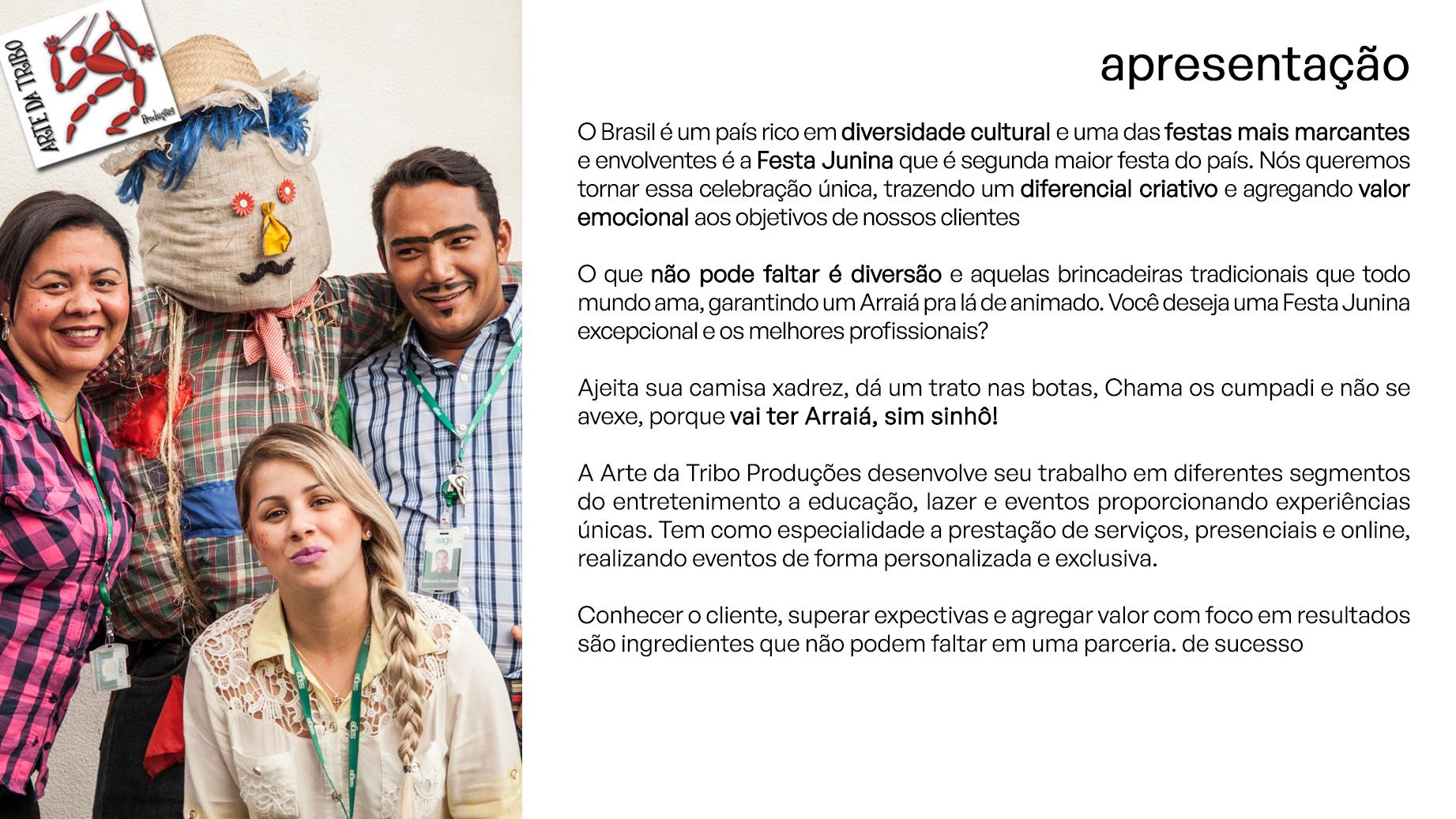 Equipe caracterizada em evento junino